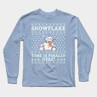 Snowflake Time Is Finally Here Long Sleeve T-Shirt